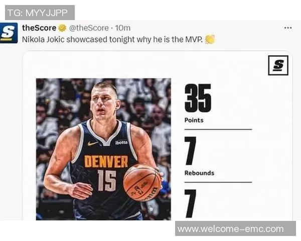 约基奇第三节神勇表现7投全中独得19分三节合计29分7篮板7助攻助球队强势反弹